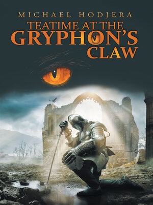 cover image of Teatime At the Gryphon's Claw